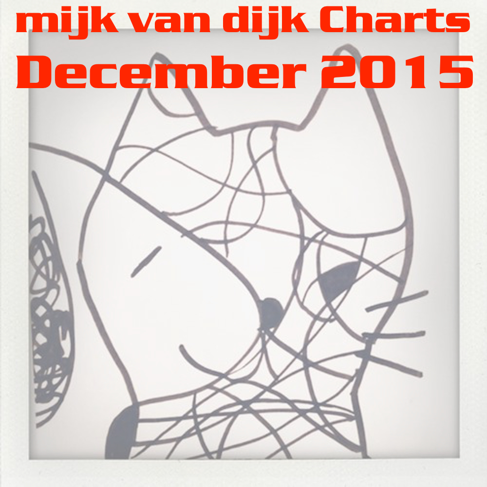 Mijk van Dijk DJ Charts December 2015