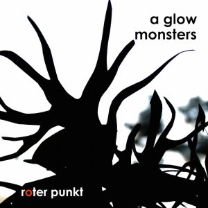 a glow - monsters - roter punkt 006