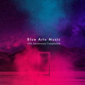 Blue Arts Music 10th Anniversary Compilation