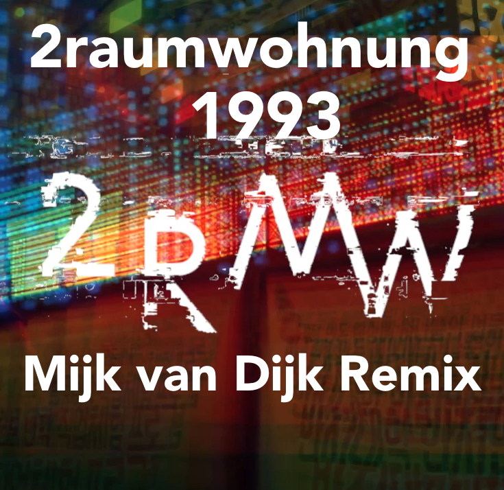 2raumwohnung – 1993 (Mijk van Dijk Remix)