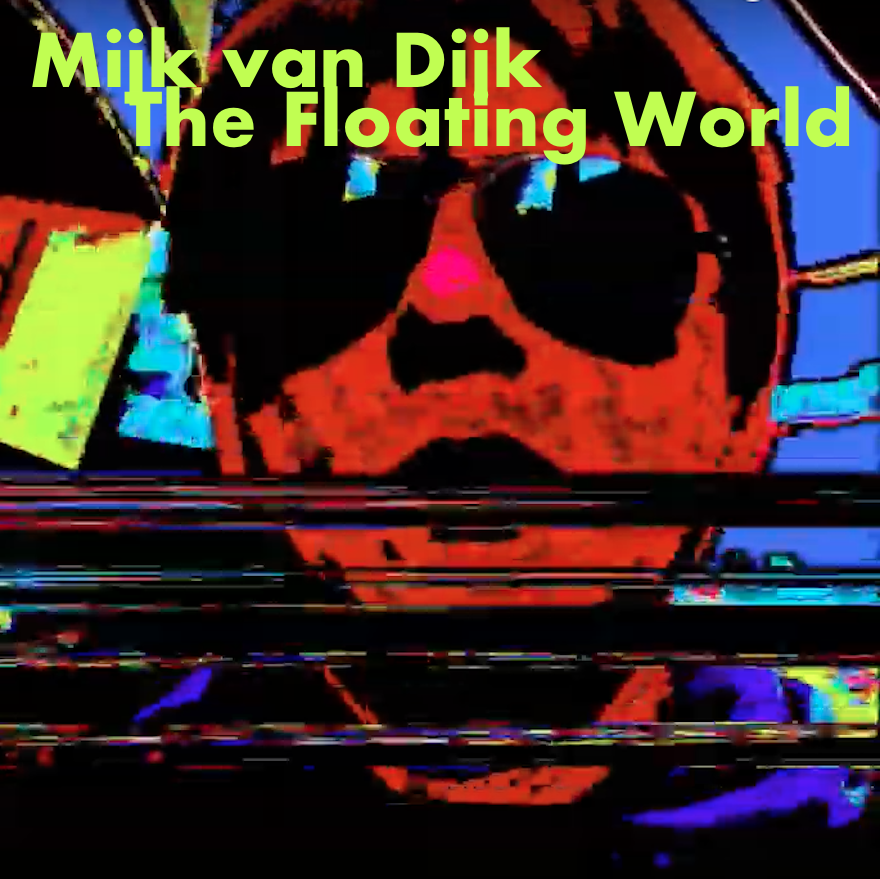 Mijk van Dijk – The Floating World (Official Video)