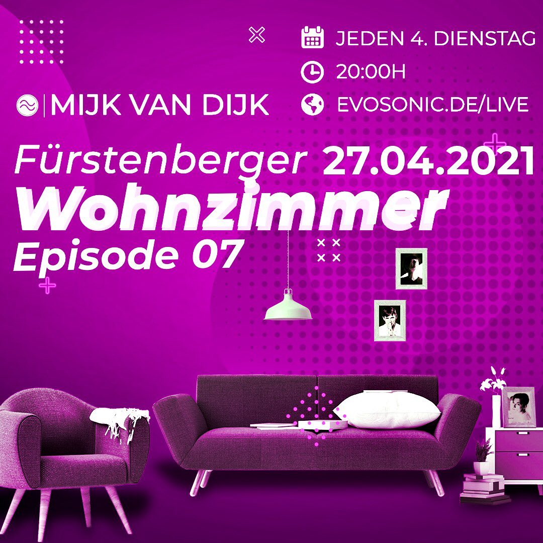 Coming Up Tomorrow:
Mijk van Dijk presents “Fürstenberger Wohnzimmer” on …