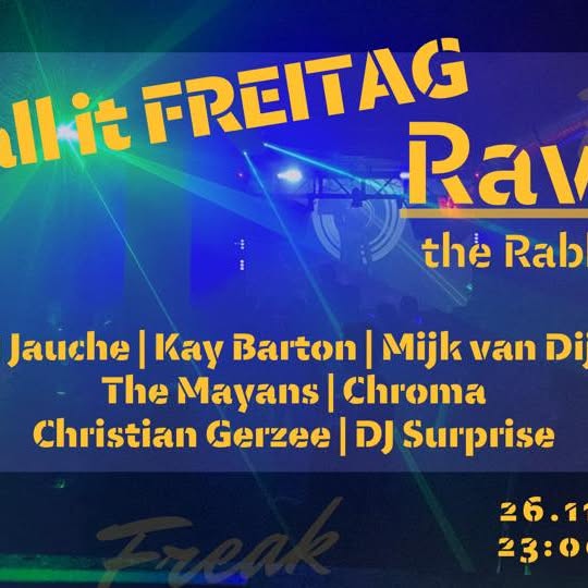 After the weekend is before the weekend: we call it Freitag / Rave the Rabbit …