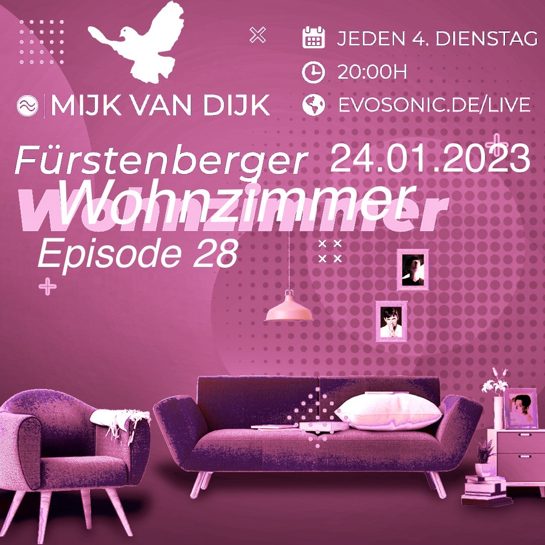 Tune in tonight for Mijk van Dijk’s live radio show “Fürstenberger Wohnzimmer …