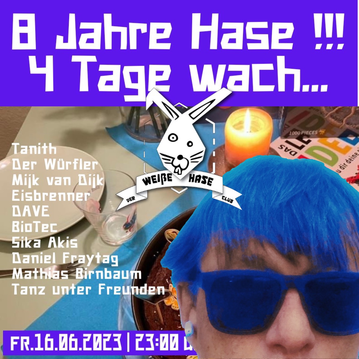 8 Jahre Hase – 4 Tage wach – 10 DJs am Freitag�