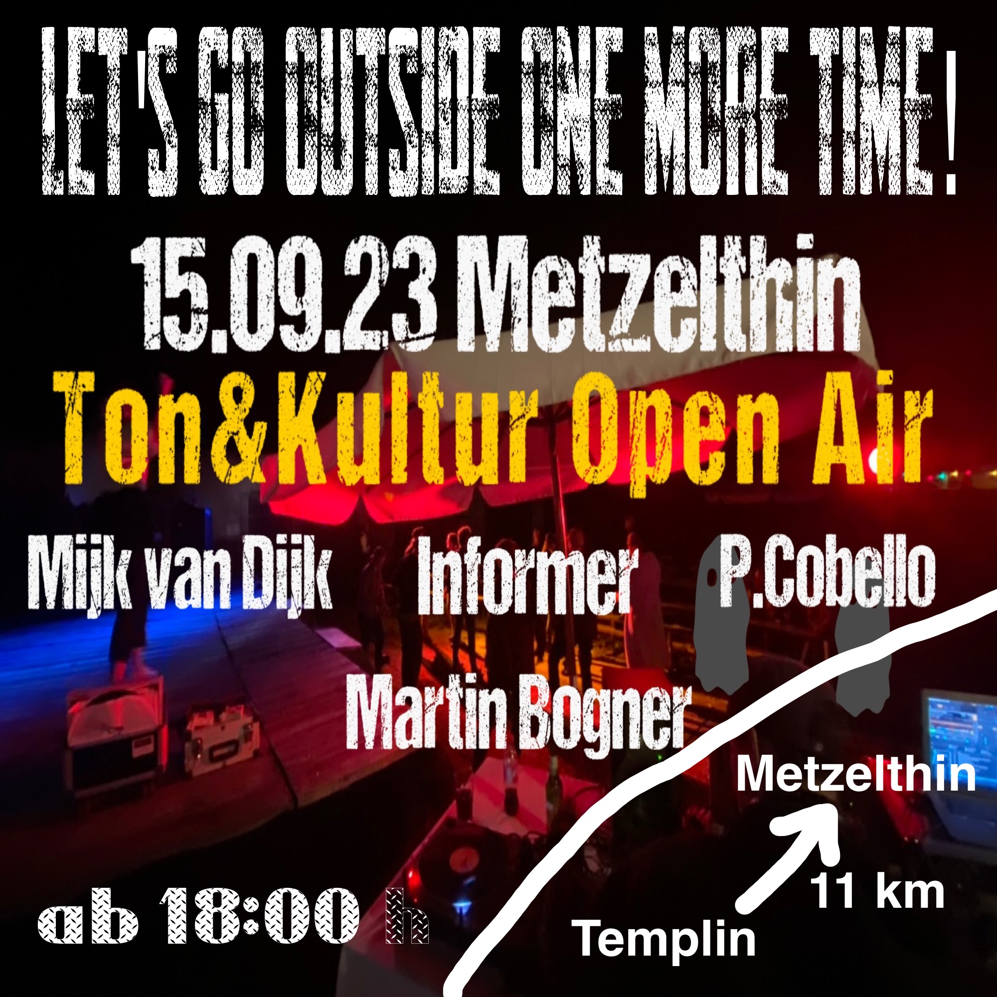 Let’s go outside – one more time, tomorrow in Metzelthin, 11 km from …