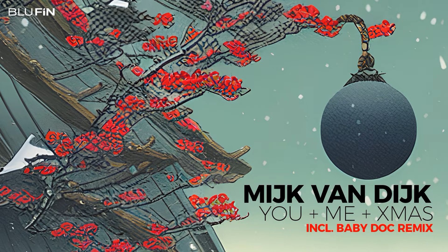Mijk van Dijk – You + Me + Xmas – BluFin – BluFin 361