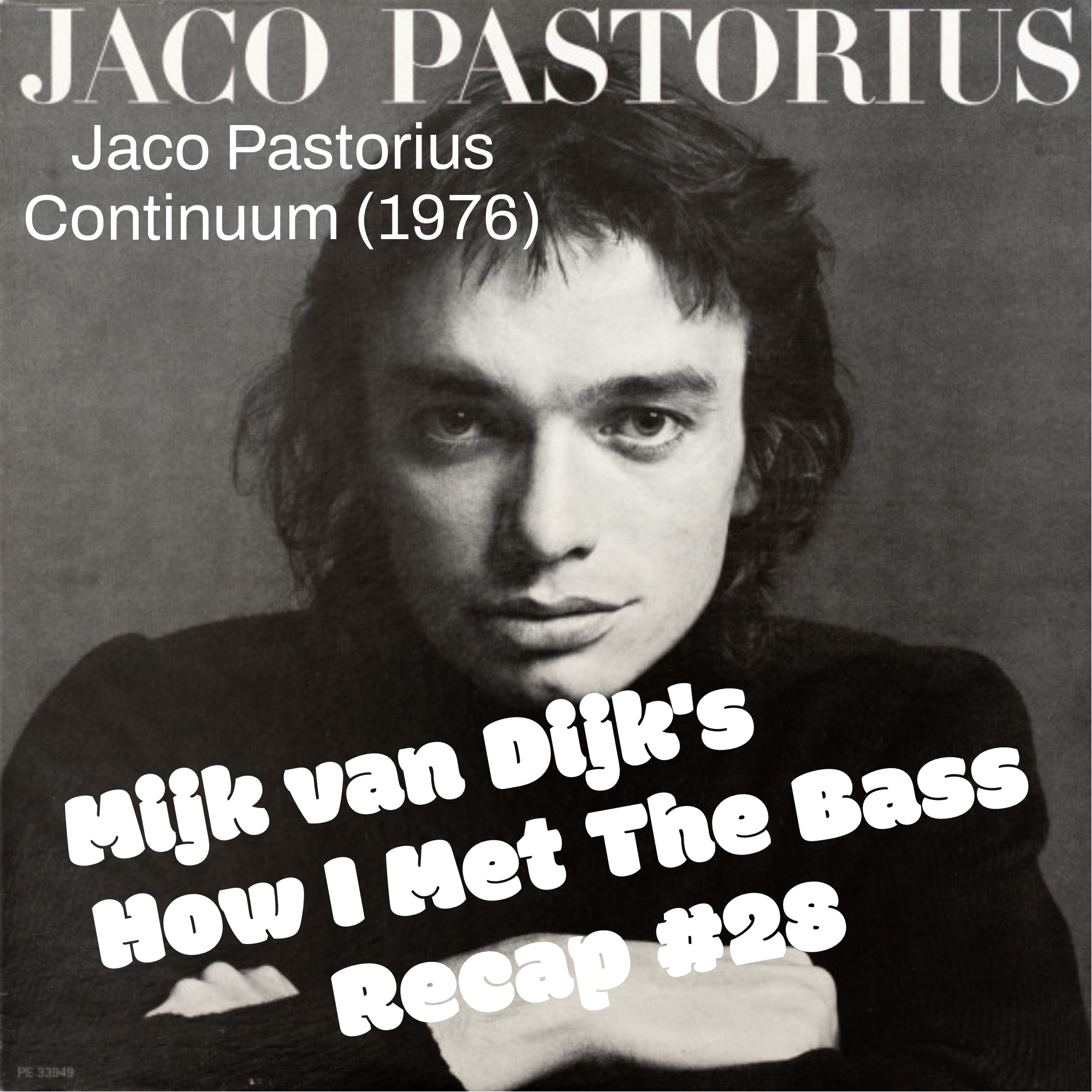 THE FINAL: Track 28 of 28: Jaco Pastorius – Continuum (1976)