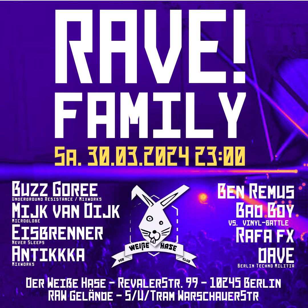 Save the date! Ostersamstag 30.03.2024 / 23:00 Uhr, Rave Family / Der Weiße …