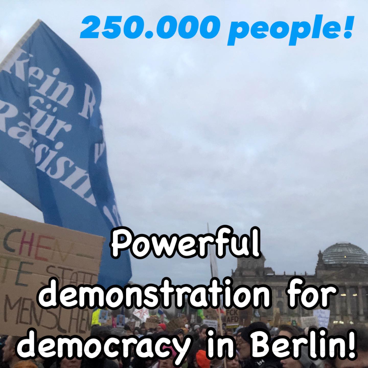 250.000 people incl. yours truly attended a powerful demonstration for …