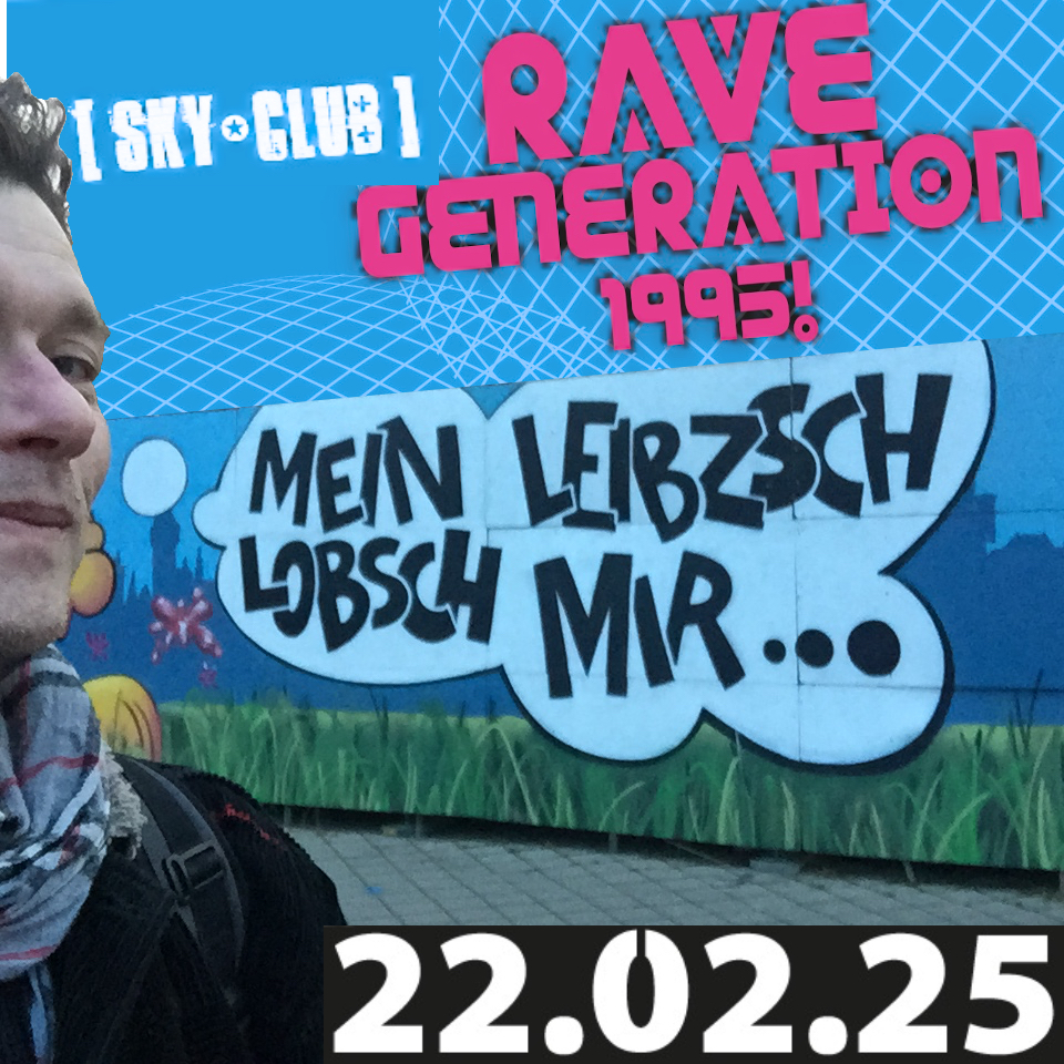In 2 Tagen geht’s nach Leipzig zur Rave Generation 1995 im @skyclub.leipzig …