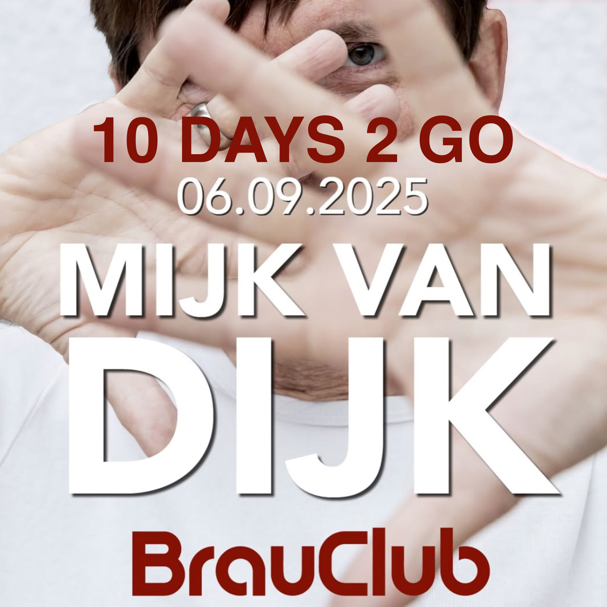 10 Days 2 Go!!! @mijk_van_dijk am 6. September im @brauclubchemnitz !