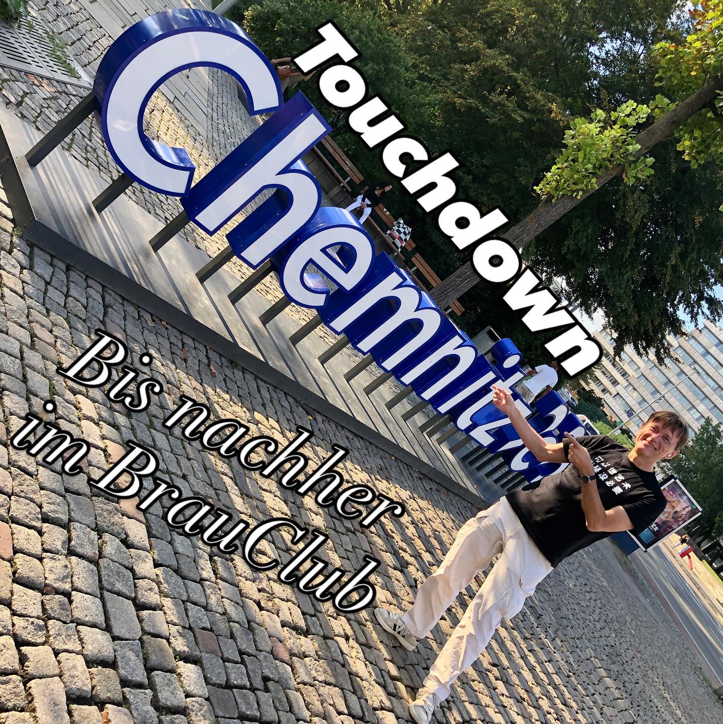 Touchdown Chemnitz: da bin ich doch glatt von lieben Leuten auf der Straße …